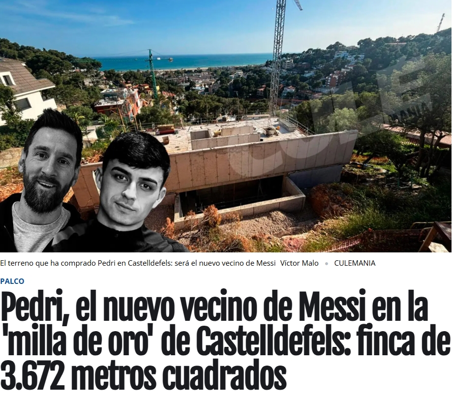 足彩预测-豪宅！西媒：佩德里投资至少500万欧建设占地3672平方米的庄园